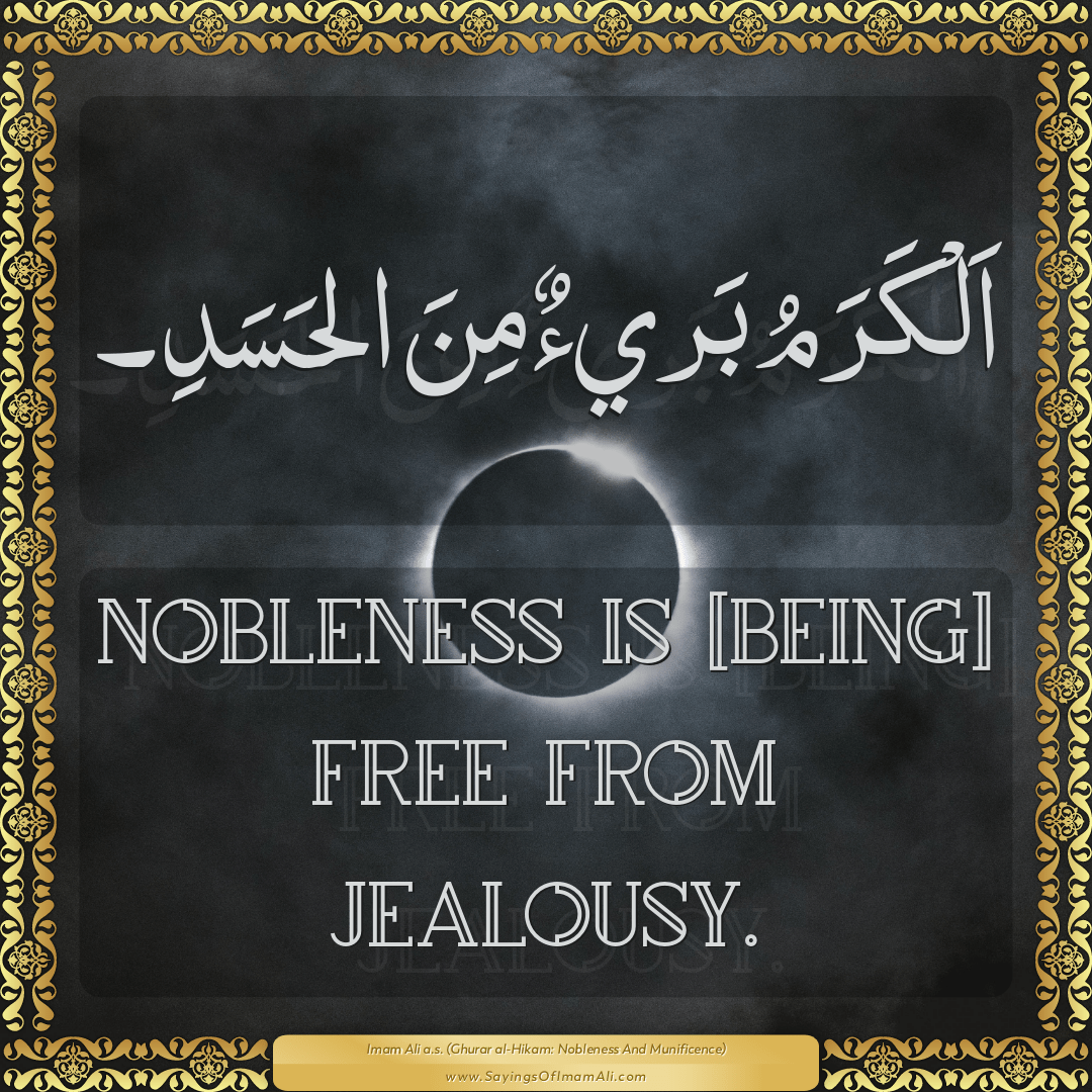 Nobleness is [being] free from jealousy.